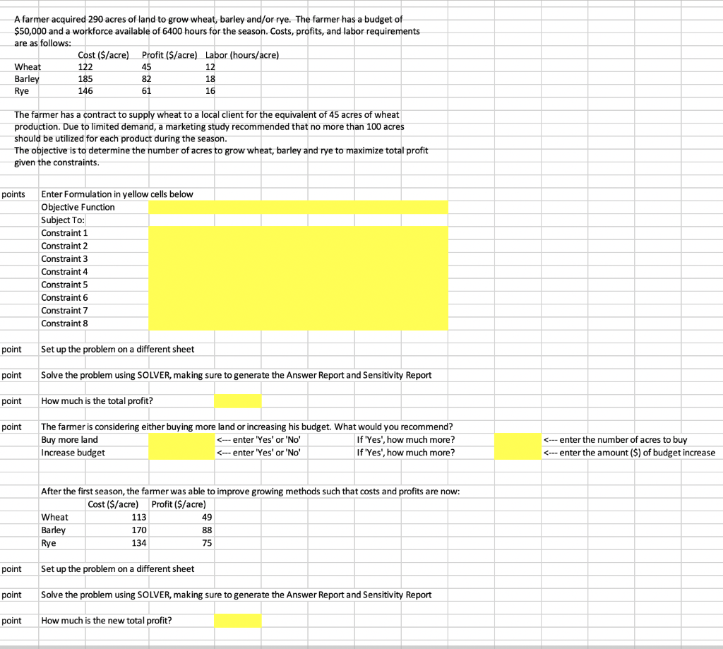 Please solve and show work in excel A farmer acquired 290 acres