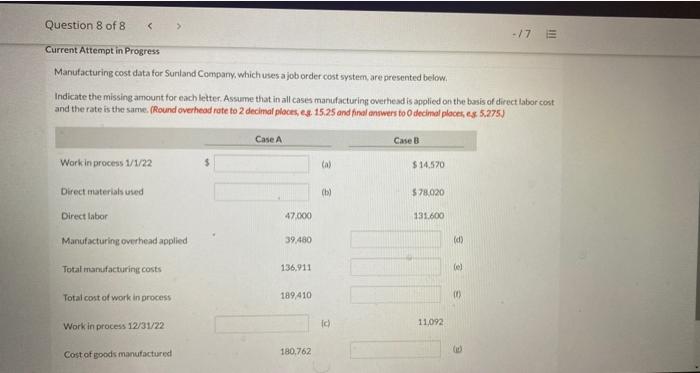  Question 8 of 8 /7 E Current Attempt in Progress Manufacturing