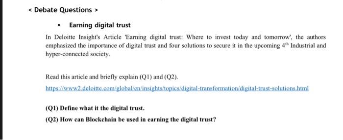 https://www2.deloitte.com/global/en/insights/topics/digital-transformation/digital-trust-solutions.html Earning digital trust In Deloitte Insight's Article 'Earning digital trust:
