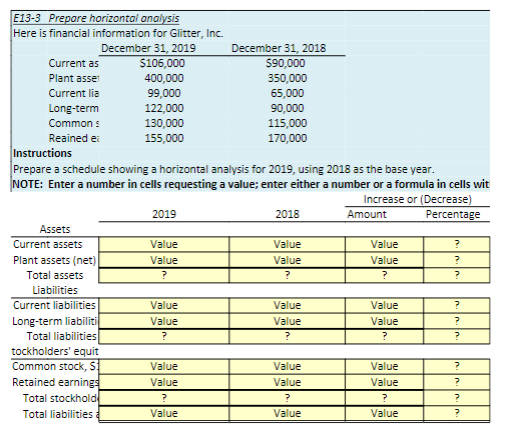 E13-3 Prepare horizontal analysis Here is financial information for Glitter, Inc.