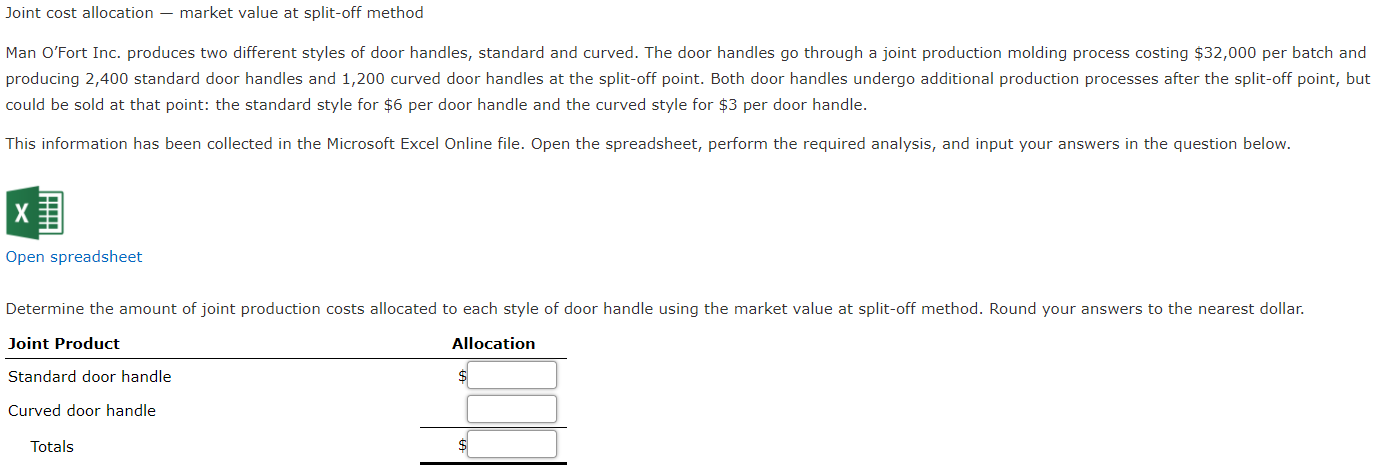 Answer the question Joint cost allocation market value at split-off method Man