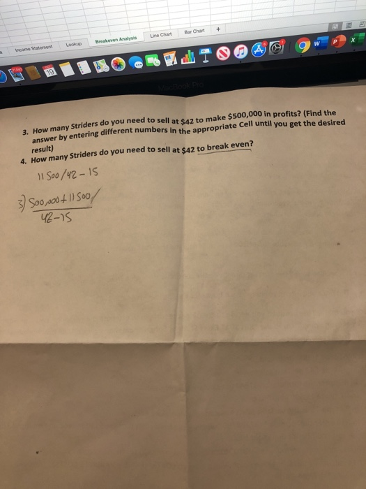 ANALYSIS Breakeven Analysis allows you to assess how profitable a project will