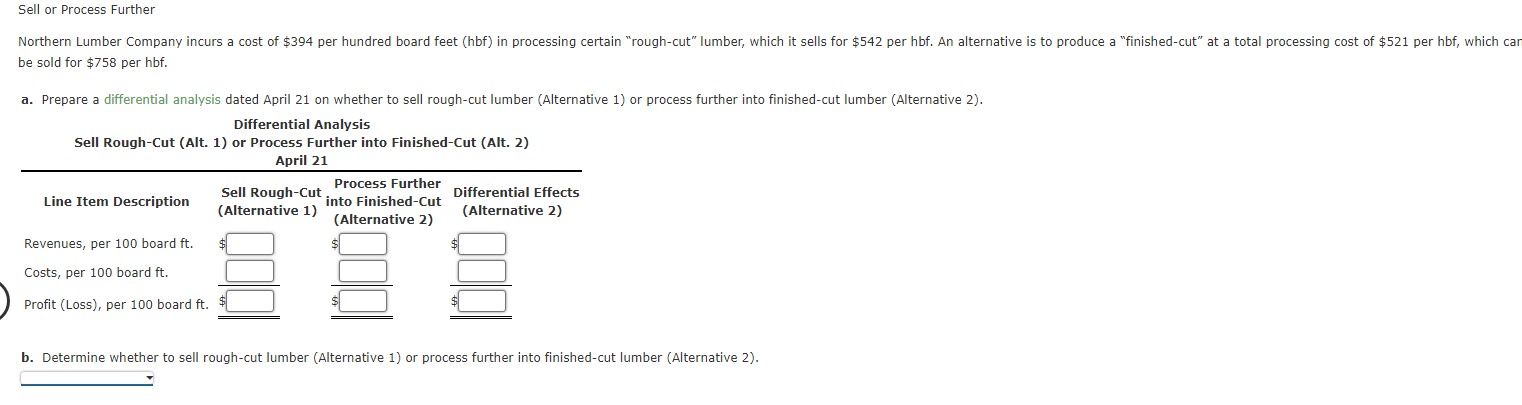Sell or Process Further Northern Lumber Company incurs a cost of $394