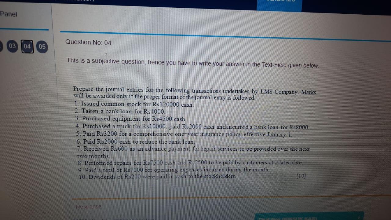 Panel Question No: 04 03 04 05 This is a subjective