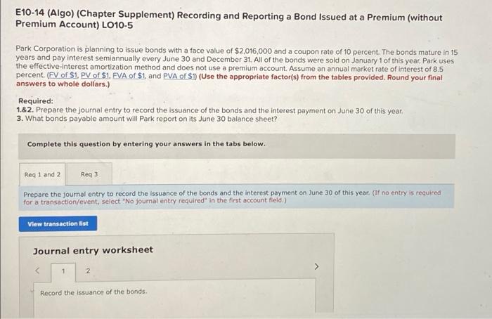  E10-14 (Algo) (Chapter Supplement) Recording and Reporting a Bond Issued at