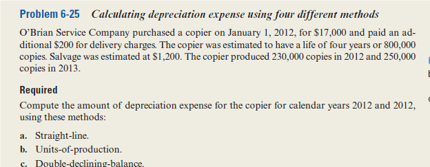  Problem 6-25 Calculating depreciation expense using four different methods O'Brian Service
