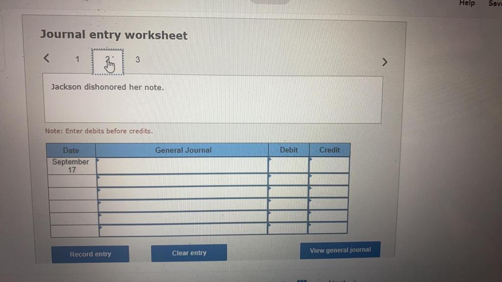 her past-due account receivable. September 17 Jackson dishonored her note. December 31