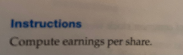 the following data. Net income $2,500,000 Preferred stock: 50,000 shares outstanding, $100