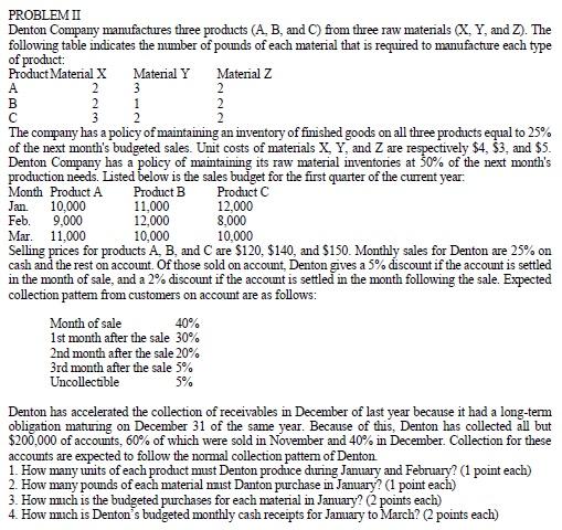 Please answer the last part A 3 2 PROBLEM II Denton Company