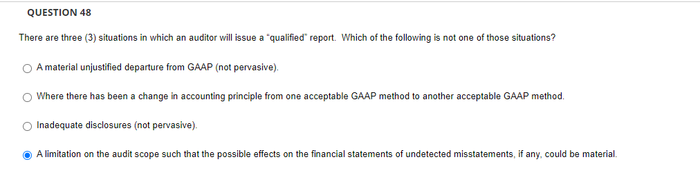 There are three (3) situations in which an auditor will issue