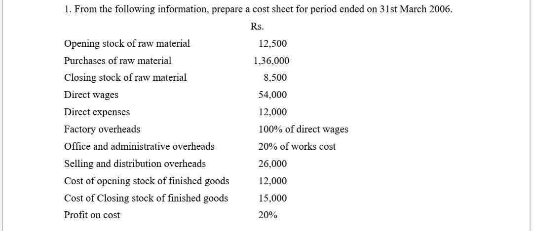  Prepare a cost sheet from the above data . (for period