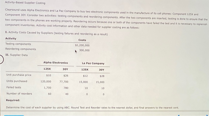  Activity-Based Supplier Costing Clearsound uses Alpha Electronics and La Paz Company