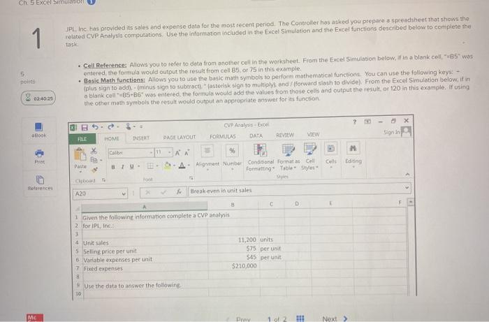  QUESTION 1 Ch. 5 Excel Simulation 1 JPL.Inchas provided its sales