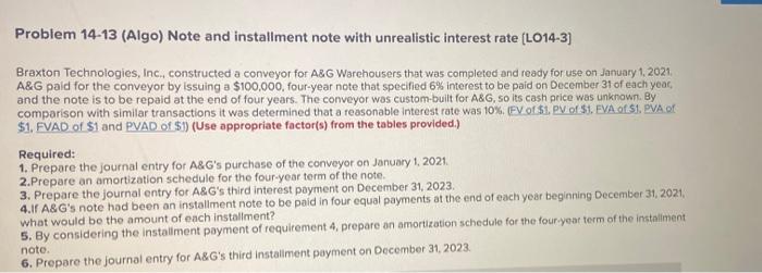  Problem 14-13 (Algo) Note and installment note with unrealistic interest rate