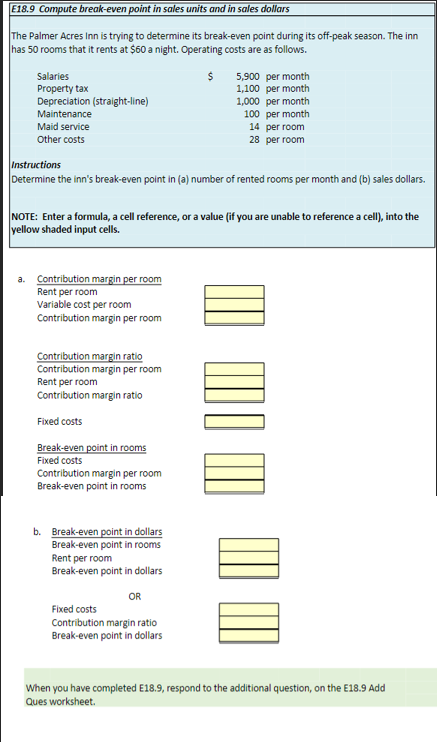  E18.9 Compute break-even point in sales units and in sales dollars