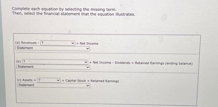  Complete each equation by selecting the missing term. Then, select the