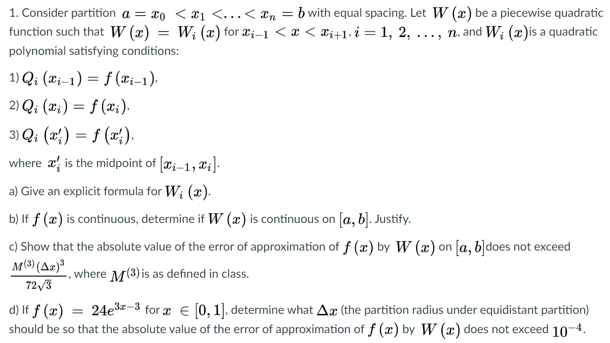 = b with equal spacing. Let W (X) be a piecewise quadratic