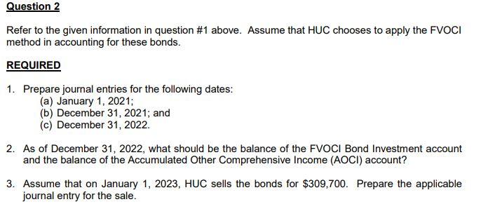  Question 2 Refer to the given information in question #1 above.