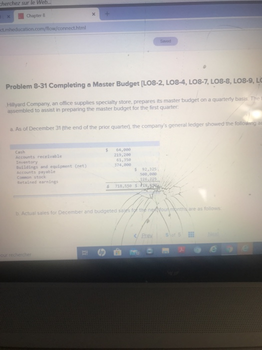  * Chapter 8 umheducation.com/flow/connect.html Problem 8-31 Completing a Master Budget (LO8-2,