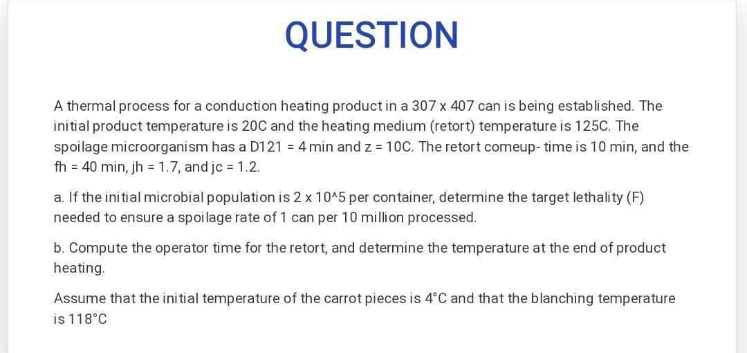 QUESTION A thermal process for a conduction heating product in a