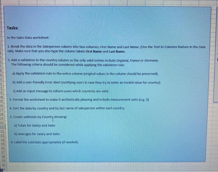  Tasks: In the Sales-Data worksheet: 1. Break the data in the