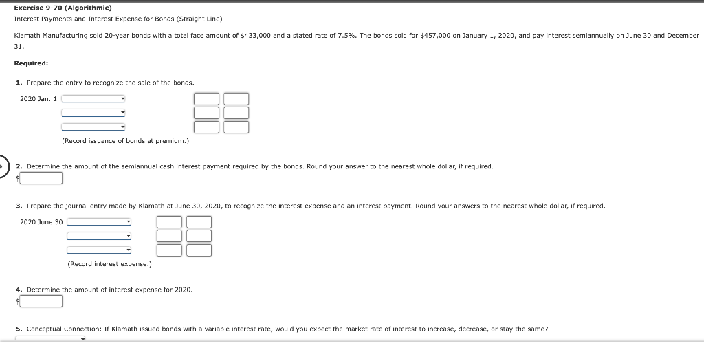 Exercise 9-70 (Algorithmic) Interest Payments and Interest Expense for Bonds (Straight