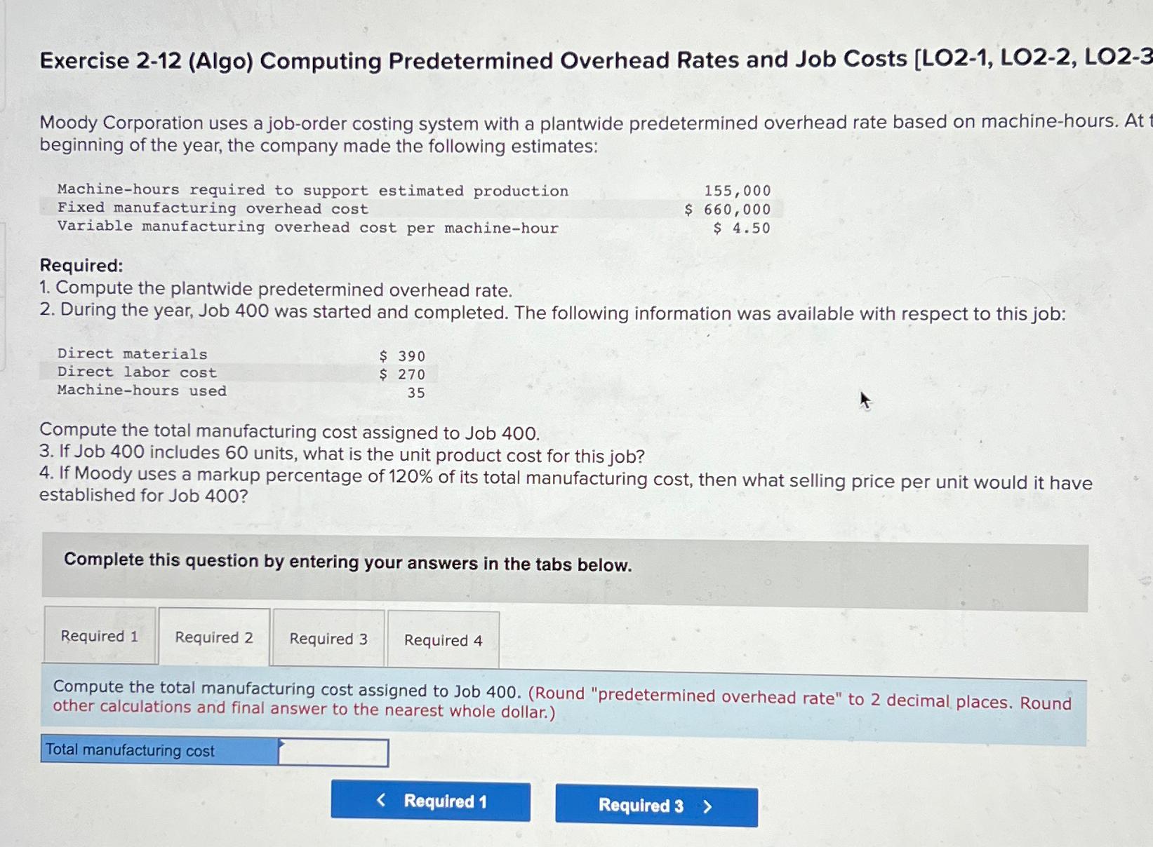  Exercise 2-12(Algo) Computing Predetermined Overhead Rates and Job Costs [LO2-1, LO2-2,