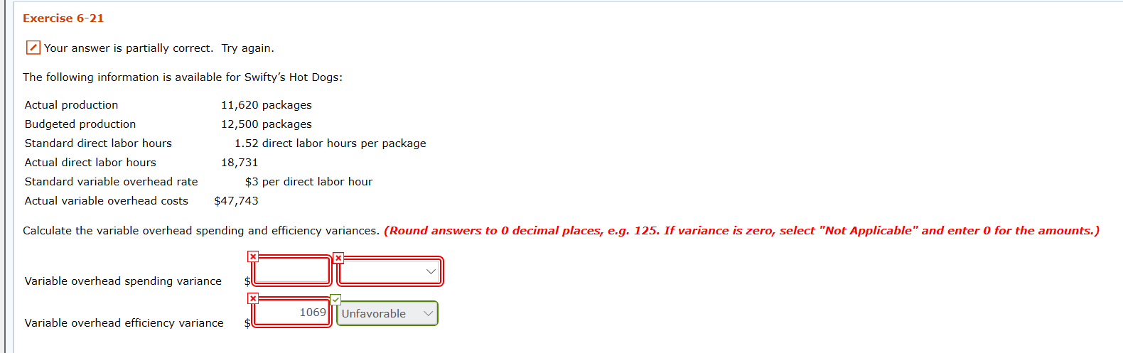  Exercise 6-21 Your answer is partially correct. Try again. The following