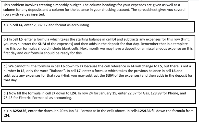  This problem involves creating a monthly budget. The column headings for