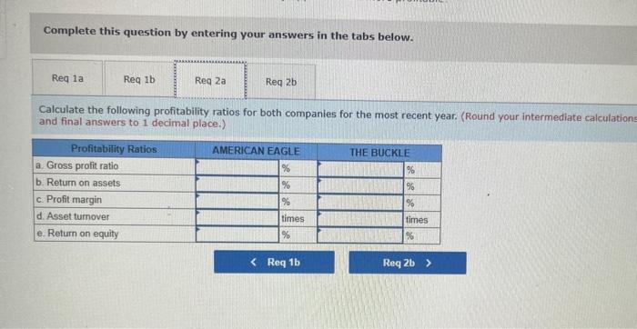 financial information for Buckle is presented in Anpenclox B. Required: 1-e. Calculate