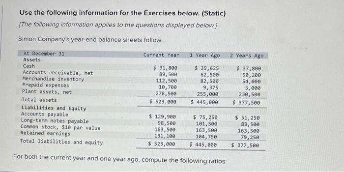  Use the following information for the Exercises below. (Static) [The following