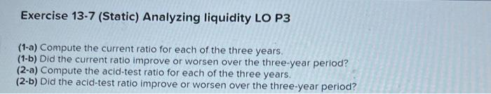 follow. For both the current year and one year ago, compute the