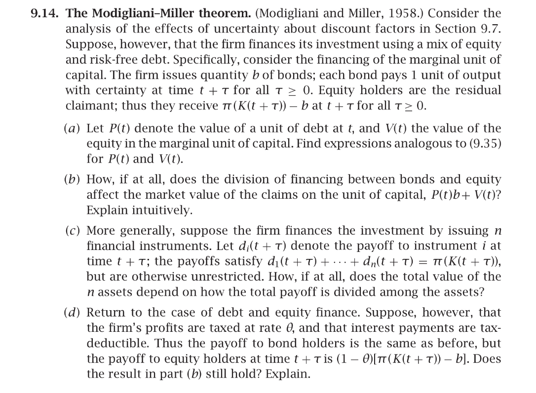  9.14. The Modigliani-Miller theorem. (Modigliani and Miller, 1958.) Consider the analysis