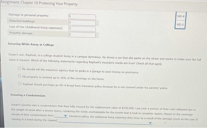 policies Insuring a Standard Home Susan is the owner of a 15-year-old