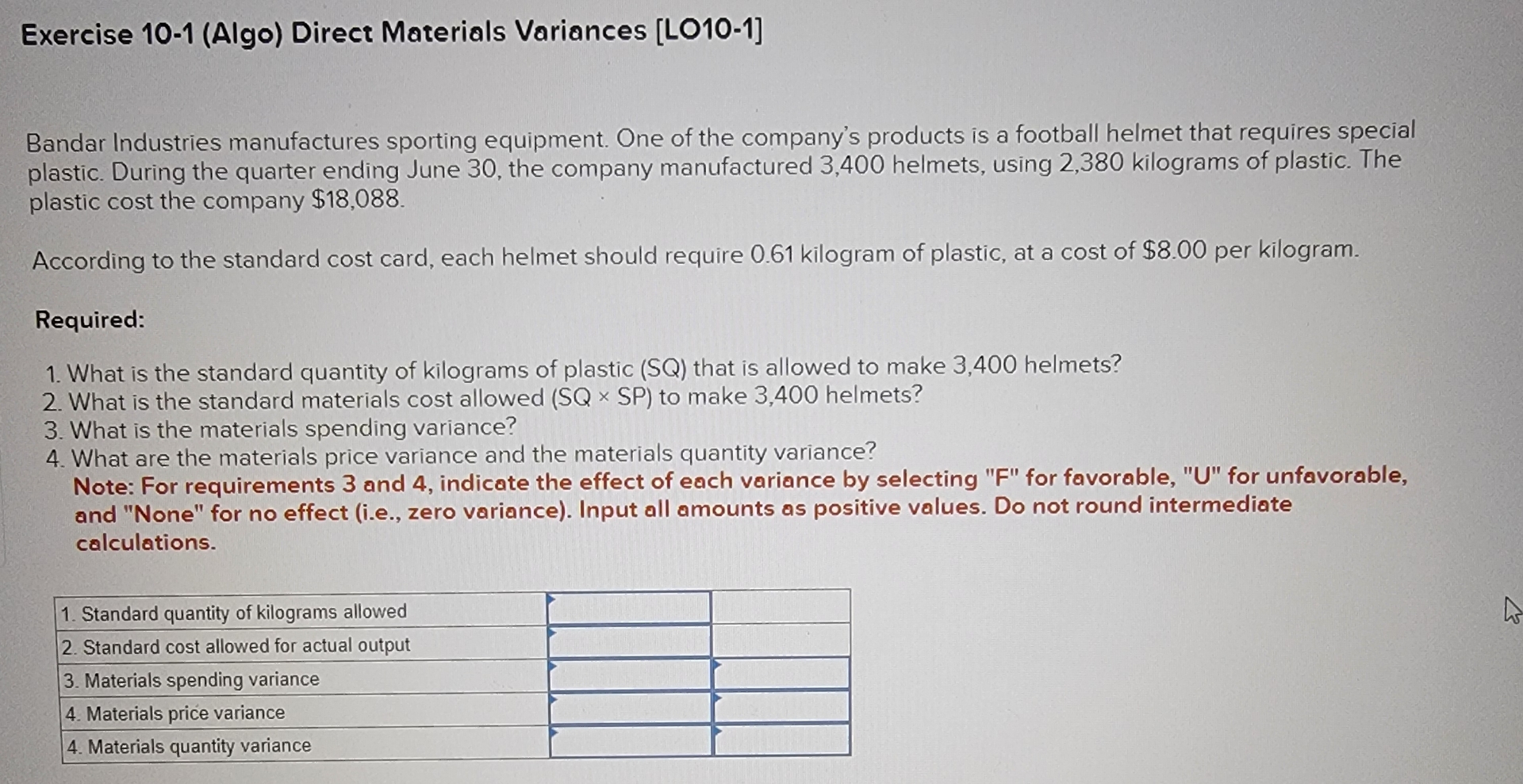  Exercise 10-1(Algo) Direct Materials Variances [LO10-1] Bandar Industries manufactures sporting equipment.