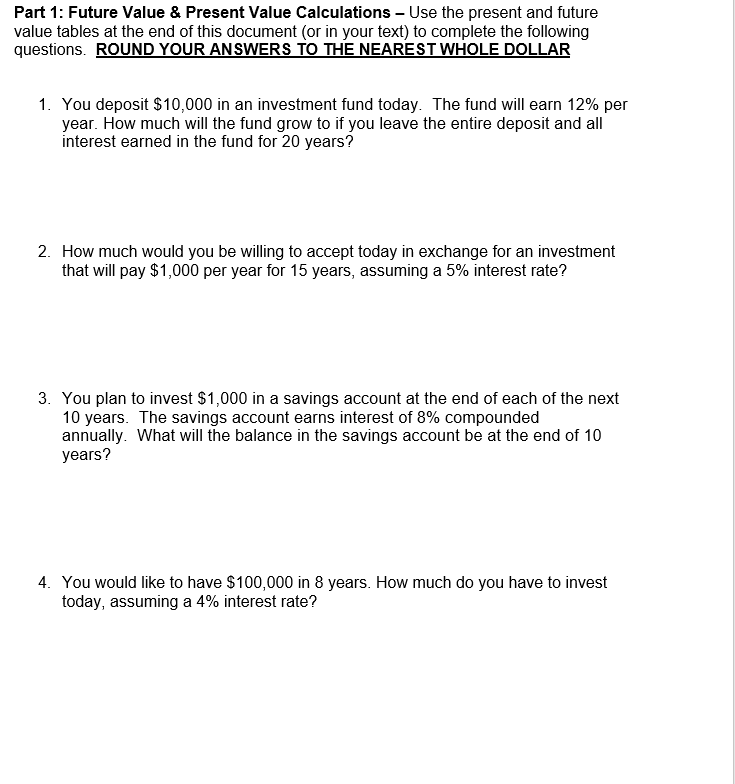 Part 1: Future Value & Present Value Calculations - Use the