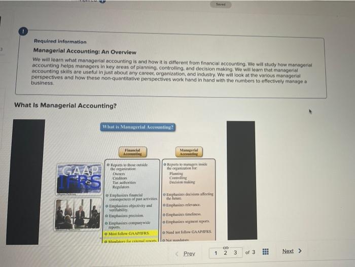  saved Required information Managerial Accounting: An Overview We will learn what