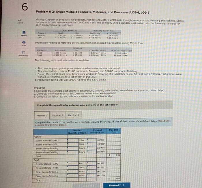  6 Problem 9-21 (Algo) Multiple Products, Materials, and Processes (L09-4, LO9-5)