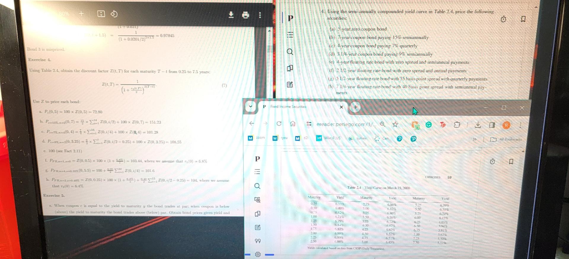  Using the semi-innually compounded yield curve in Table 2.4, price the