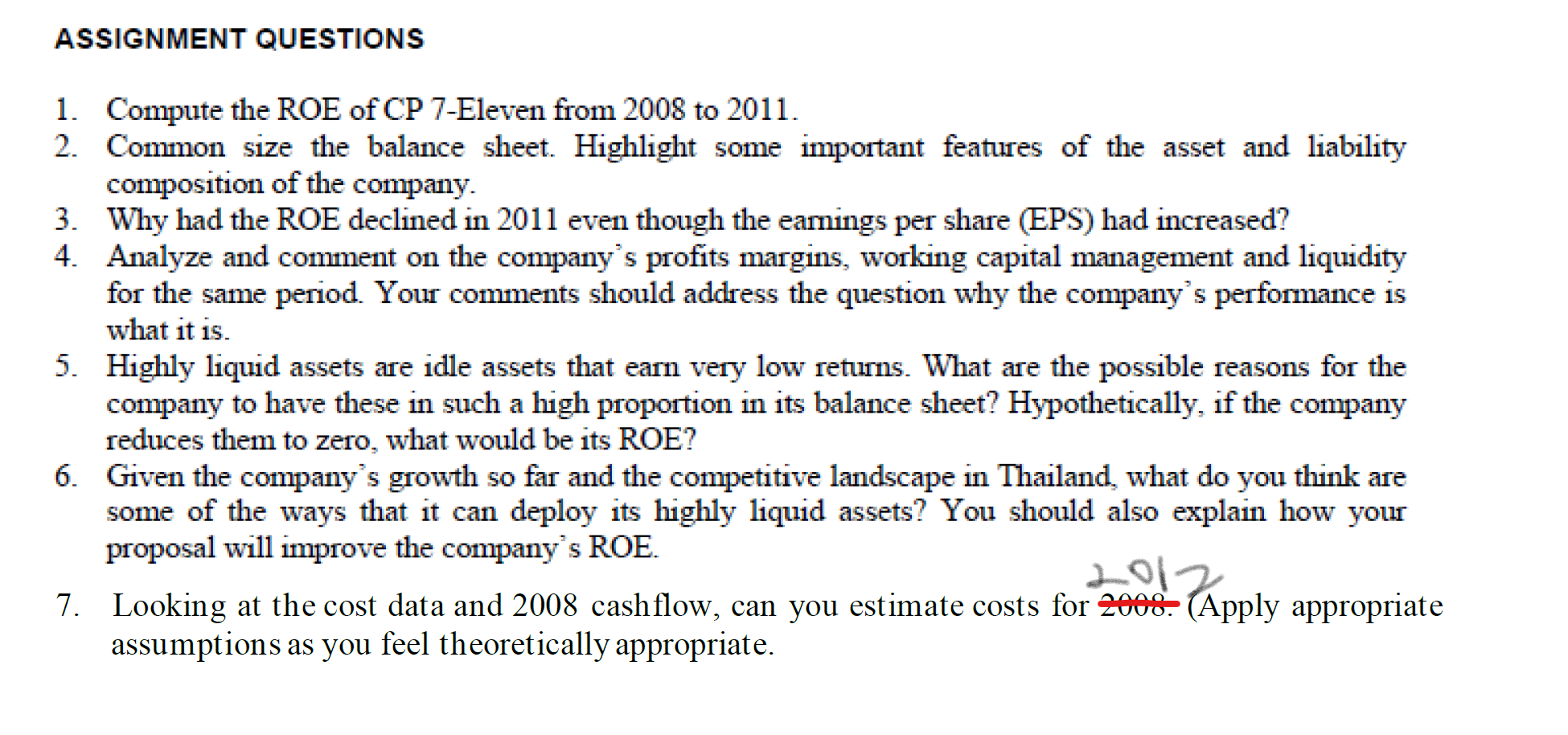 Please help with below financial analysis ASSIGNMENT QUESTIONS 1. Compute the