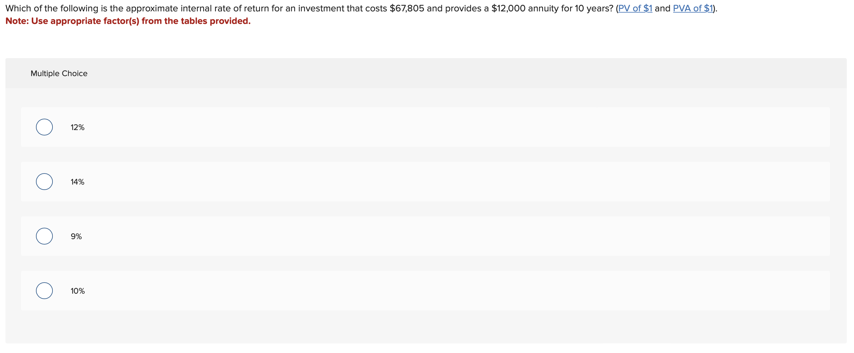 Note: Use appropriate factor(s) from the tables provided. Multiple Choice 12%
