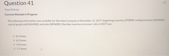  Question 41 View Policies Current Attempt in Progress The following information