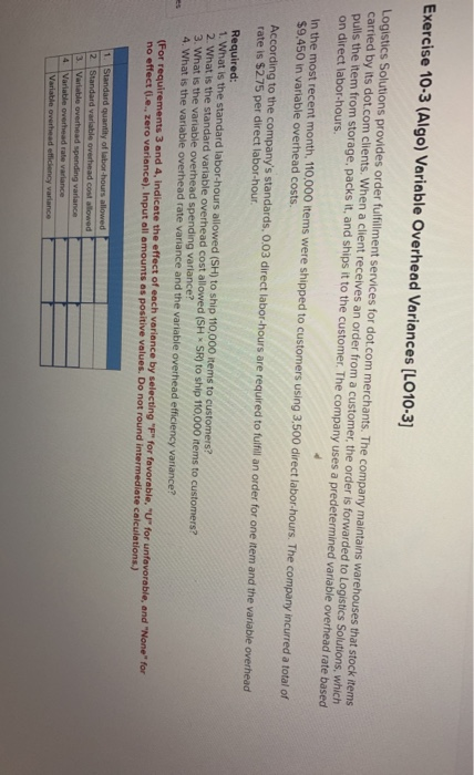  Exercise 10-3 (Algo) Variable Overhead Variances [LO10-3] Logistics Solutions provides order