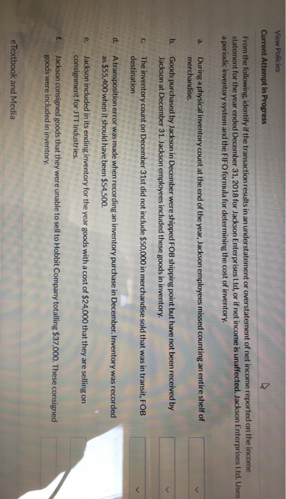  View Policies Current Attempt in Progress From the following, identify if