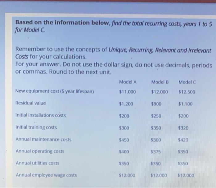  Based on the information below, find the total recurring costs, years