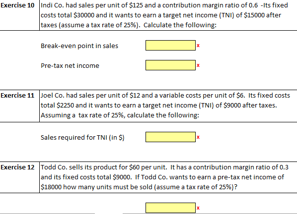 please help with 10-12 Exercise 10 Indi Co. had sales per unit
