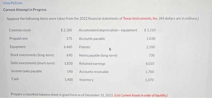  View Policies Current Attempt in Progress Suppose the following items were