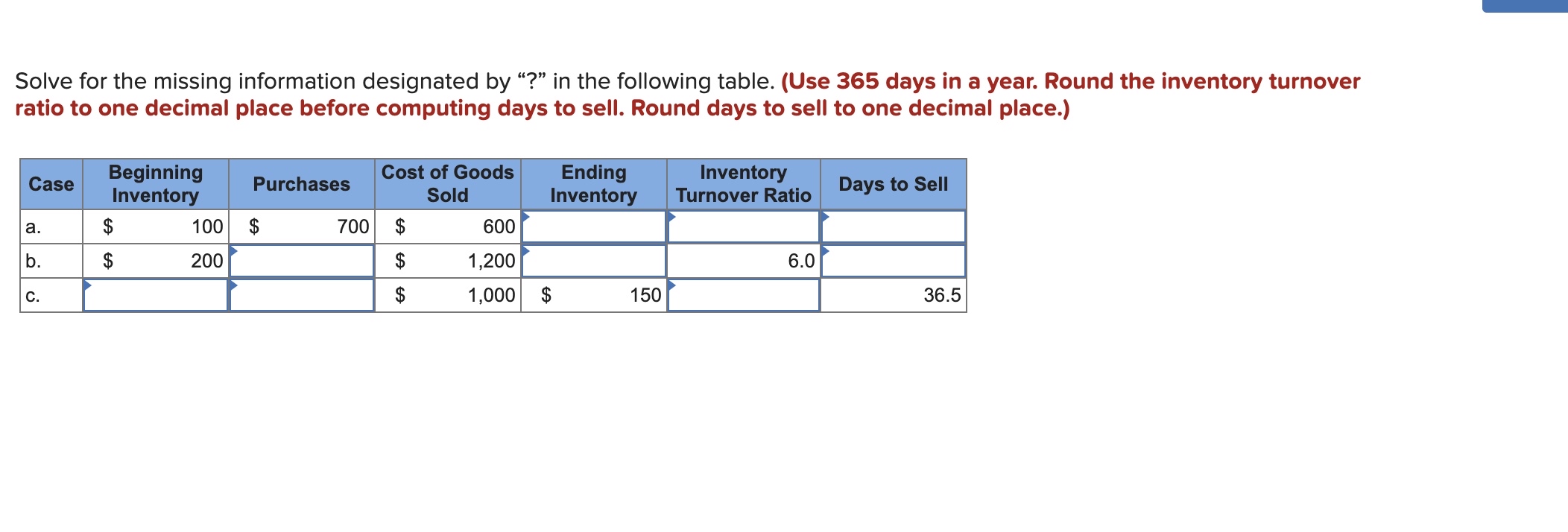  Solve for the missing information designated by "?" in the following