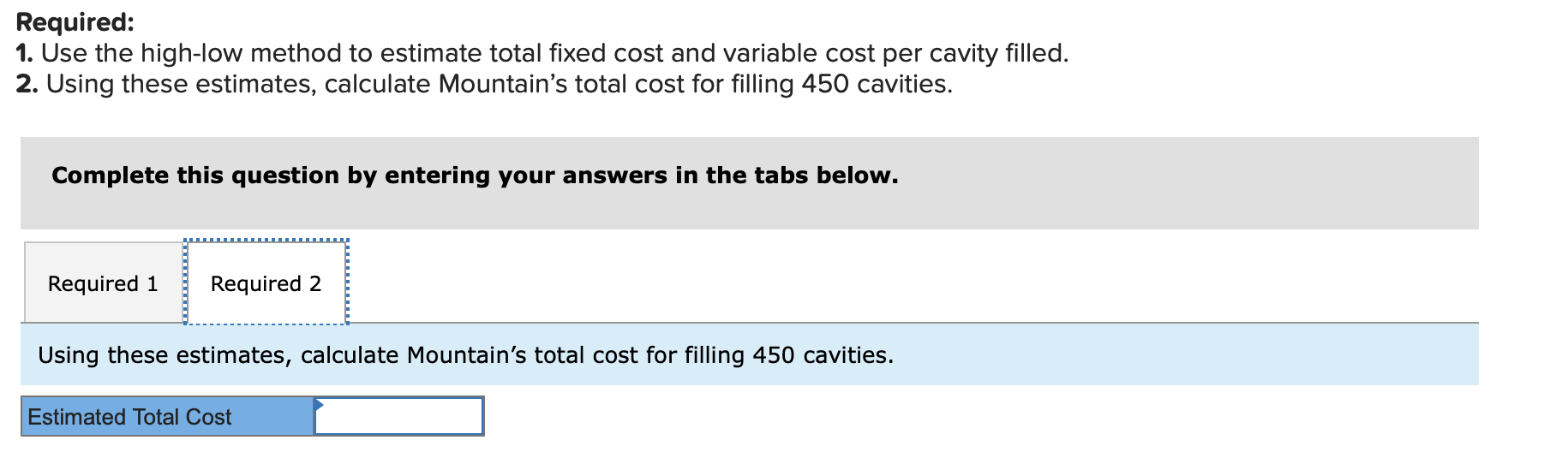 is filling cavities. Mountain has recorded the following for the past nine
