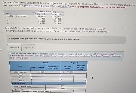  Gonzalez Compary is considering two new projects with the following net